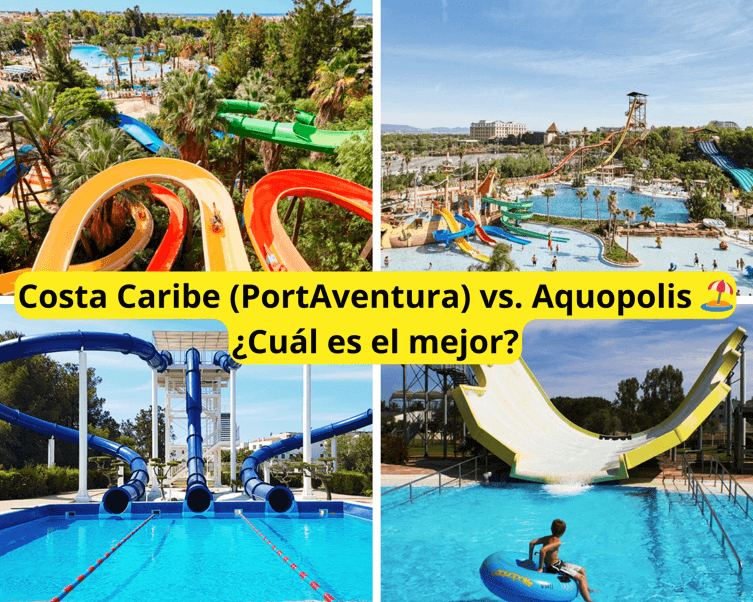 Costa Caribe (PortAventura) vs. Aquopolis ¿Cuál es el mejor