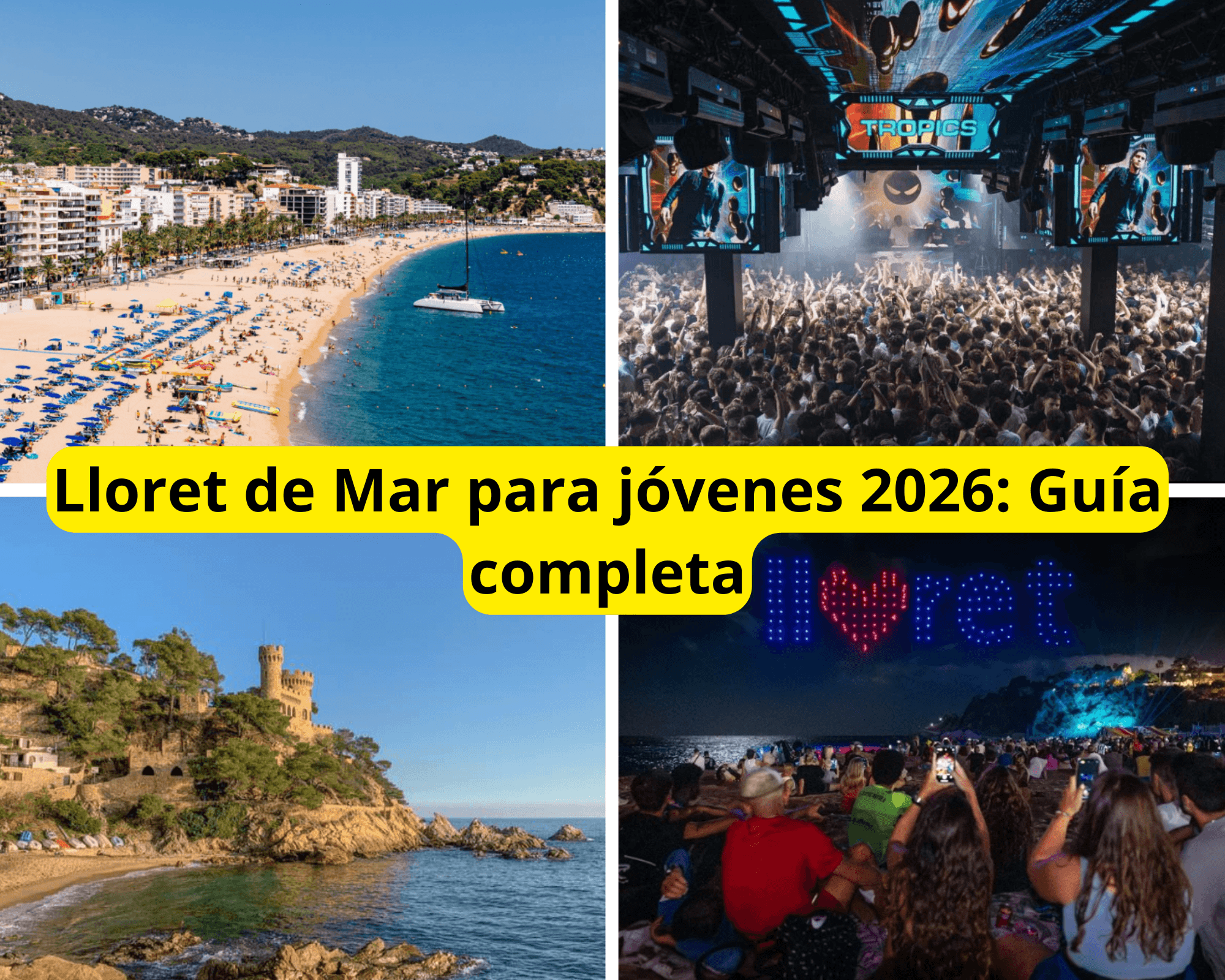 Lloret de Mar para jóvenes 2026 Guía completa